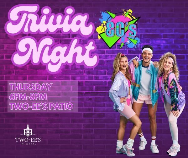 Triva Night 80s Two E Es Winery